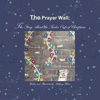 bokomslag The Prayer Wall: the Story About the Twelve Owls of Christmas