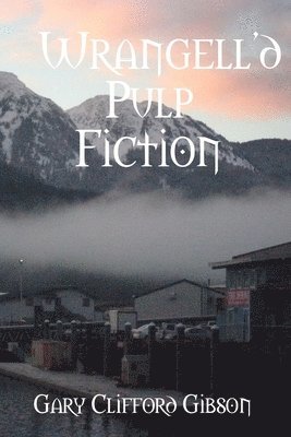 bokomslag Wrangell'd Pulp Fiction