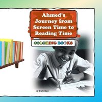 bokomslag Ahmed's Journey from Screen Time to Reading Time