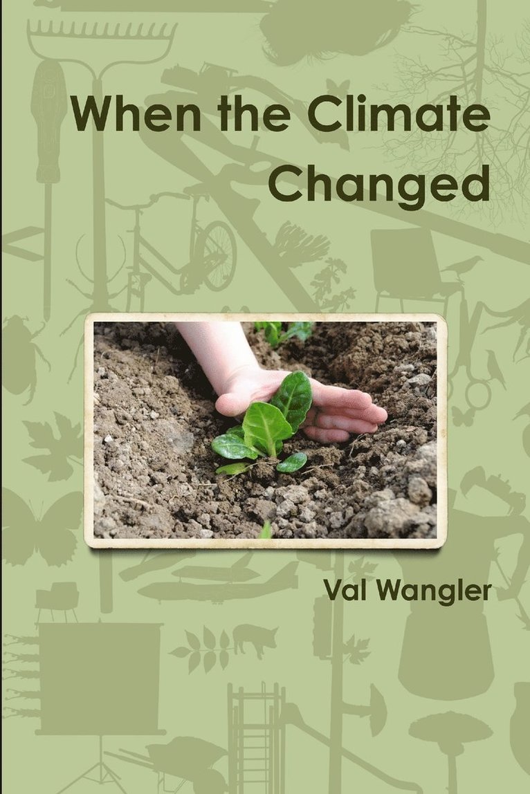 Val Wangler - When the Climate Changed, Häftad