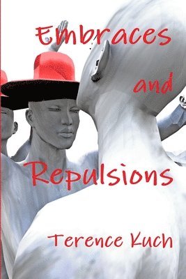 Embraces and Repulsions 1
