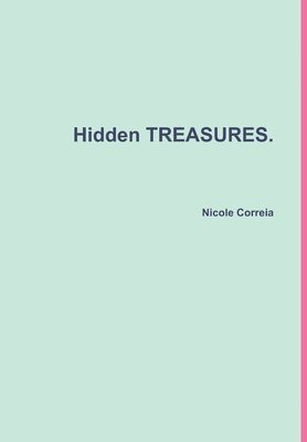 Nicole Correia - Hidden TREASURES., Inbunden