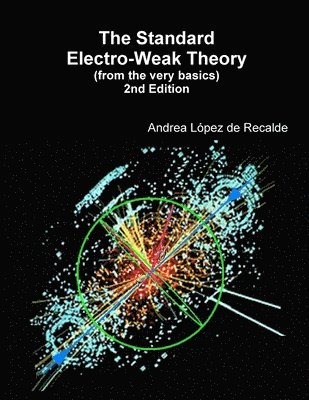 bokomslag The Standard Electro-Weak Theory - 2nd Edition