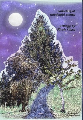 Nicole Olsen - Collection of Emotionful Stories, Inbunden