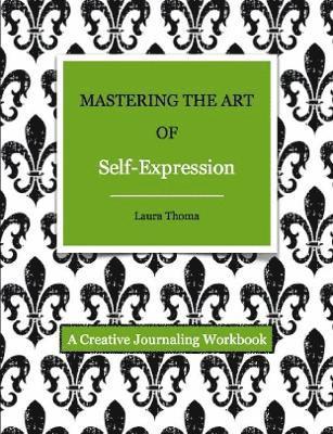 bokomslag Mastering the Art of Self-Expression