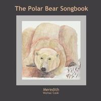 bokomslag The Polar Bear Songbook