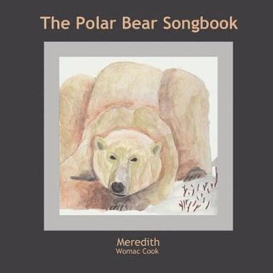 bokomslag Polar Bear Songbook