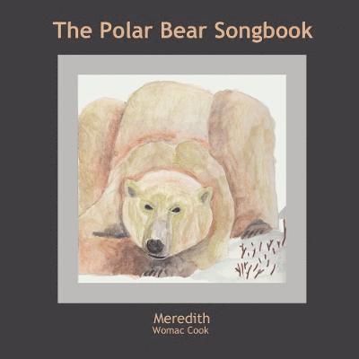 The Polar Bear Songbook 1