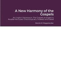 bokomslag A New Harmony of the Gospels