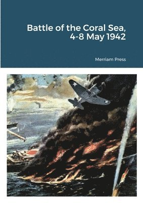 bokomslag Battle of the Coral Sea, 4-8 May 1942