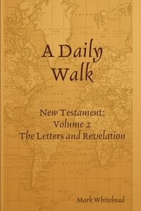 bokomslag Daily Walk: The Letters and Revelation