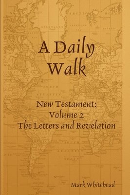 Mark Whitehead - Daily Walk: The Letters and Revelation, Häftad