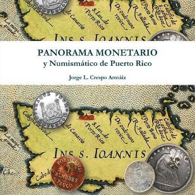 Panorama Monetario y Numismatico De Puerto Rico 1