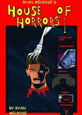 Ryan Melrose's House of Horrors I 1