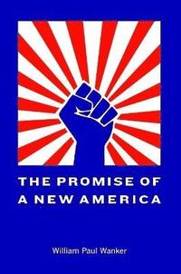 bokomslag The Promise of a New America