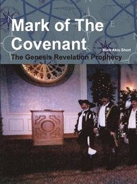 bokomslag Mark of the Covenant: the Genesis Revelation Prophecy.