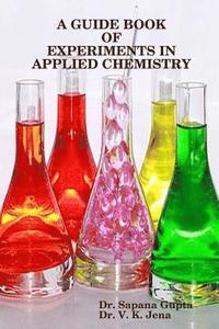 bokomslag Guide Book of Experiments in Applied Chemistry