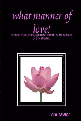 CM Taylor, cm taylor, Cm Taylor - What Manner of Love!, Häftad