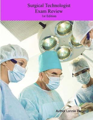 Surgical Technologist Exam Review 1