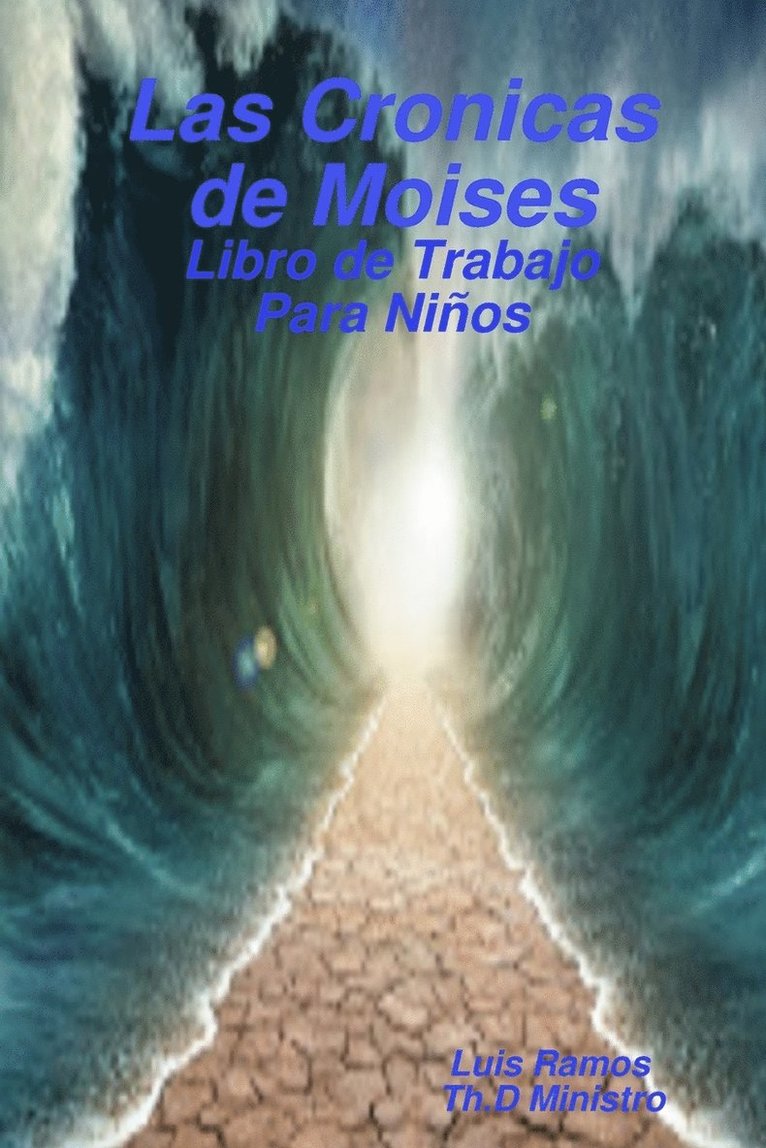 Las Cronicas De Moises