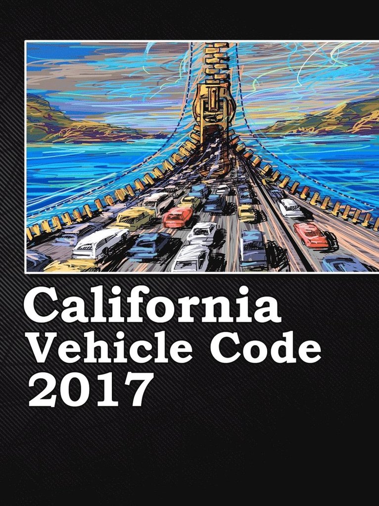 California Vehicle Code 2017 1