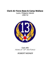bokomslag Clark Air Force Base & Camp Wallace 1950 - '52