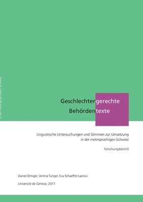 Geschlechtergerechte Behrdentexte. Linguistische Untersuchungen und Stimmen zur Umsetzung in der mehrsprachigen Schweiz 1