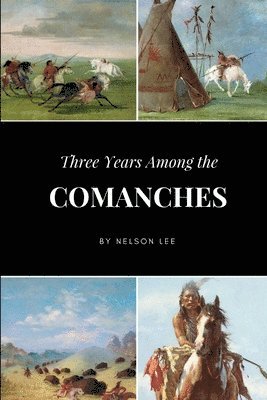 Three Years Among the Comanches 1