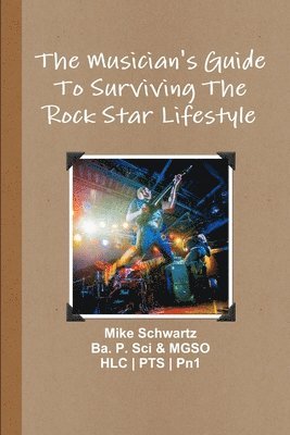 Musician's Guide to Surviving the Rock Star Lifestyle 1