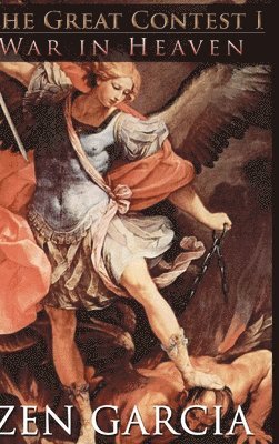 Zen Garcia - Great Contest: War In Heaven, Inbunden