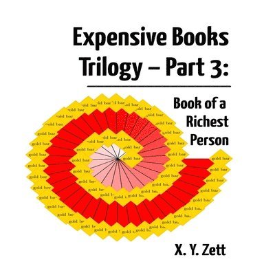 X. Y. Zett, X. y. Zett - Expensive Books Trilogy - Part 3: Book of a Richest Person, Häftad