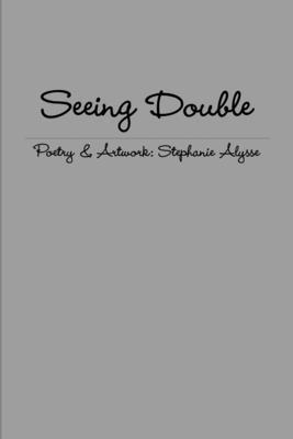 Stephanie Alysse - Seeing Double, Häftad