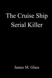 bokomslag The Cruise Ship Serial Killer