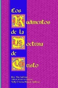 bokomslag Los Rudimentos De La Doctrina De Cristo