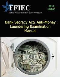 bokomslag Bank Secrecy Act/ Anti-Money Laundering Examination Manual