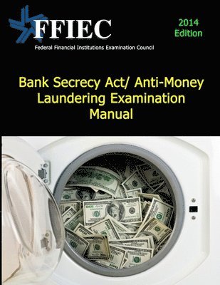 bokomslag Bank Secrecy Act/ Anti-Money Laundering Examination Manual