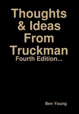 Thoughts & Ideas from Truckman 1