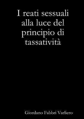 bokomslag I Reati Sessuali Alla Luce Del Principio Di Tassativita