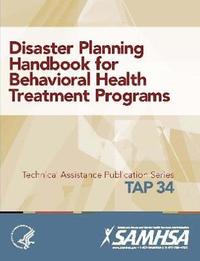bokomslag Disaster Planning Handbook for Behavioral Health Treatment Programs (Tap 34)