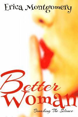 Better Woman, Breaking the Silence 1