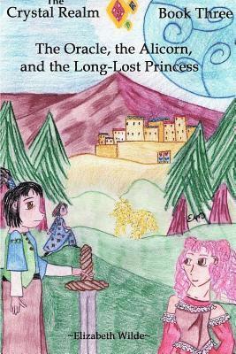 Elizabeth Wilde - Oracle, the Alicorn, and the Long-Lost Princess, Häftad