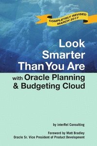 bokomslag Look Smarter Than You are with Oracle Planning and Budgeting Cloud