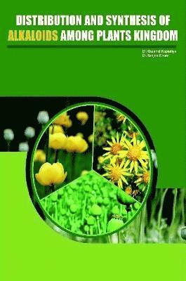 bokomslag Distribution and Synthesis of Alkaloids Among Plant Kingdom