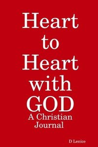 bokomslag Heart to Heart with God: A Christian Journal