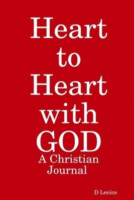 bokomslag Heart to Heart with God: A Christian Journal