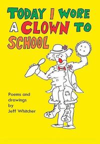 bokomslag Today I Wore a Clown to School
