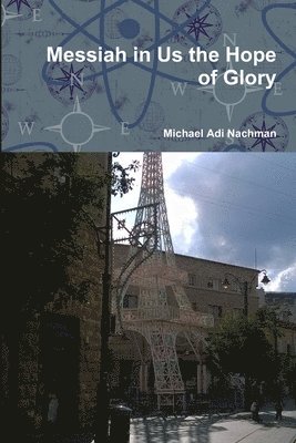 Messiah in Us the Hope of Glory