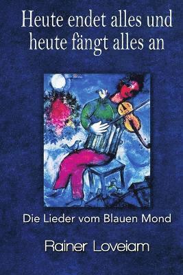 bokomslag Heute endet alles und Heute fängt alles an