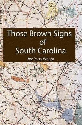 Those Brown Signs of S.C. 1