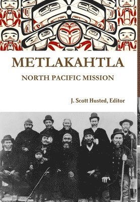 Metlakahtla North Pacific Mission